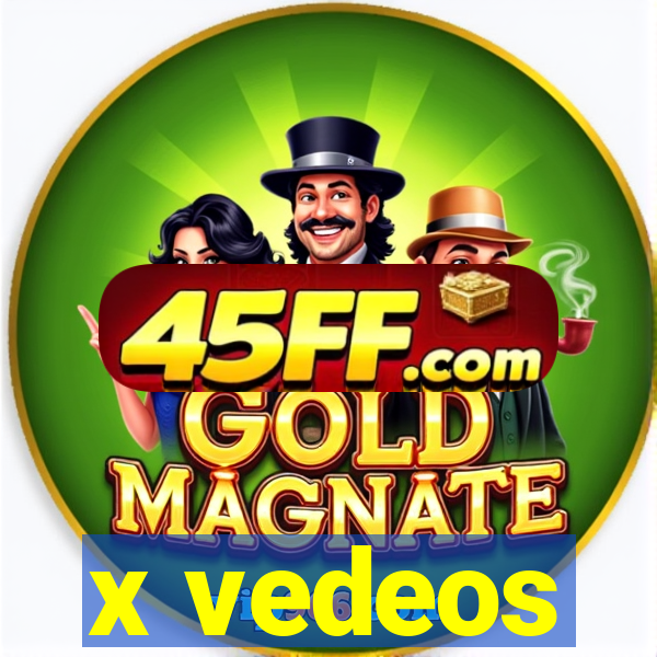 x vedeos